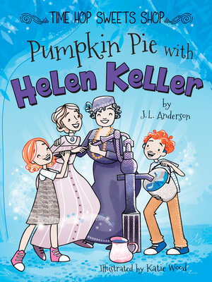 cover image of Pumpkin Pie with Helen Keller